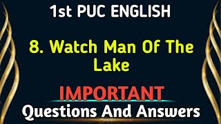 1st PUC ENGLISH  Watchman Of The Lake  Questions and Answers [upl. by Yknip]