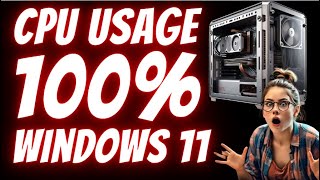 How to Fix CPU Usage 100 Windows 11 [upl. by Olracnaig]