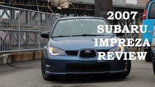 2007 Subaru Impreza Enthusiast Review [upl. by Nyladnor]