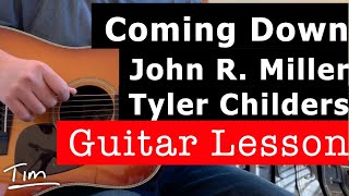 John R Miller Tyler Childers Coming Down Guitar Lesson Chords and Tutorial [upl. by Adni]