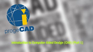 Introduction to ComputerAided Design CAD Part 1 [upl. by Mcmahon946]