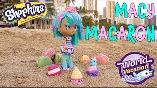 Introducing Macy Macaron  Shopkins Season 8 [upl. by Kiona]