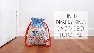 How to Make a Lined Drawstring Bag  Sewing Tutorial [upl. by Nared849]