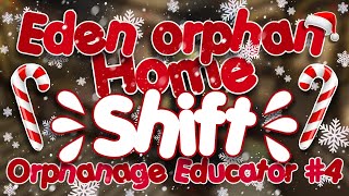 Eden Orphanage Home Shift  Orphanage Educator POV 4 Roblox CHRISTMAS UPDATE [upl. by Namien769]