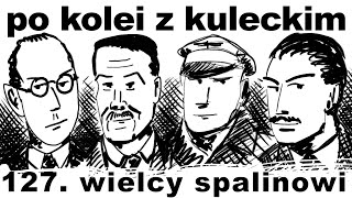 Po kolei z Kuleckim  Odcinek 127  Wielcy Spalinowi [upl. by Nivaj]