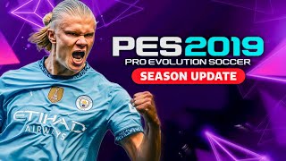 PES 2019 NEXT SEASON PATCH 2025  أقوى وأفضل باتش لتحويل لعبة بيس 2019 إلى بيس 2025 [upl. by Xuagram]