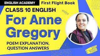 For Anne Gregory Class 10 English First Flight book Poem 11 explanation [upl. by Yrailih203]