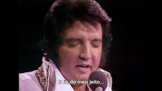 Elvis Presley  My Way Live HD Legendado em PT BR [upl. by Vaclav]