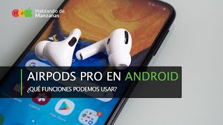 ¿Cómo funcionan los AirPods Pro en Android [upl. by Thetis]