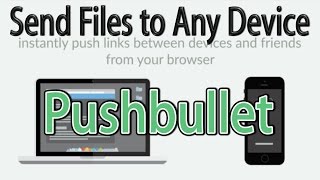 Pushbullet Send Files Between Devices  Transfer files from Android Windows macOS and iOS [upl. by Maryl911]