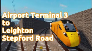 Airport Terminal 3 To Leighton Stepford Road  Stepford County Railway Timelapse [upl. by Ysle]