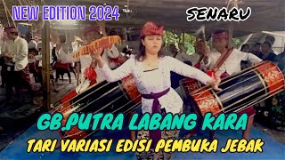 VARIASI PEMBUKA JEBAK 2024  GB PUBA LABANGKARA  BEGAWE SENARU [upl. by Asta918]