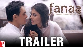 Fanaa  Official Trailer  Aamir Khan  Kajol [upl. by Yrret]