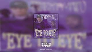 Twenty Two  Eye To Eye FULL ALBUM [upl. by Esinev]