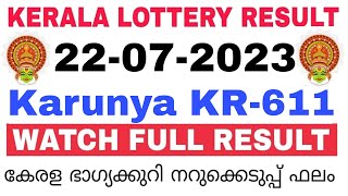 Kerala Lottery Result Today  Kerala Lottery Result Today Karunya KR611 3PM 22072023 bhagyakuri [upl. by Eelorac]