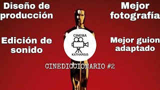 Cinediccionario Episodio 2 Nominaciones a los Oscar [upl. by Accisej84]