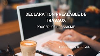 Comment remplir sa déclaration préalable de travaux pas à pas [upl. by Anialed776]