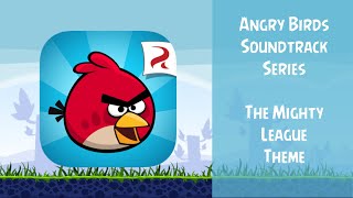 Angry Birds Soundtrack  The Mighty League Theme HQ [upl. by Ittam947]