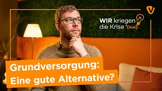 Grundversorgung Jetzt die richtige Entscheidung treffen – Wir kriegen die Krise hin [upl. by Yerahcaz]