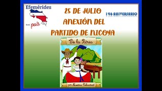 ANEXIÓN DEL PARTIDO DE NICOYA 25 de julio 1824 ✨incorporación de Guanacaste a Costa Rica✨ 2024 [upl. by Assej]