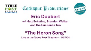 The Heron Song  Eric Daubert w Matt Eckstine Brandon Walker amp the Eric Jones Trio [upl. by Wake]