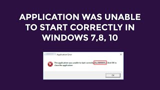 The application was unable to start correctly 0xc0000005 and 0xc00000e5 Windows 7 8 10 Fixed [upl. by Diarmuid569]