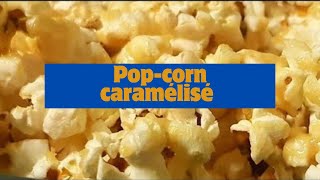 Ma recette de POPCORN caramélisé comme au cinéma [upl. by Jacki183]