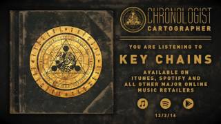 Chronologist  Key Chains [upl. by Ysnap]