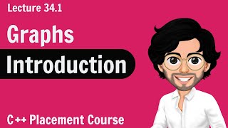 Graphs  Introduction  C Placement Course  Lecture 341 [upl. by Oinoitna]