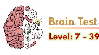 Brain Test Level 7 to 39 [upl. by Niahs637]