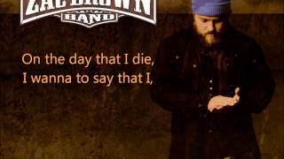 Zac Brown Band Day That I Die WLyrics [upl. by Rhyner]