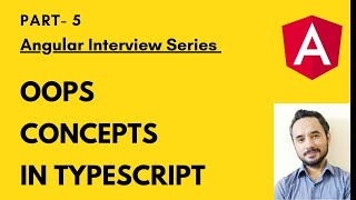 Angular Interview Series  Part 5  OOPS Concepts in Typescript  NET C [upl. by Affra]