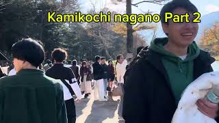 Kamikochi alps nagano japan part2 [upl. by Heall]