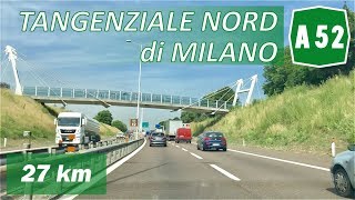 A52  Tangenziale Nord di MILANO  Percorso completo [upl. by Akiam]