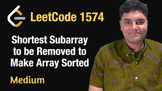 Shortest Subarray to be Removed to Make Array Sorted  Leetcode 1574  Python [upl. by Notnerb642]