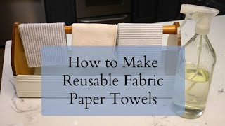 Reusable UnPaper Towels Tutorial [upl. by Jaco]