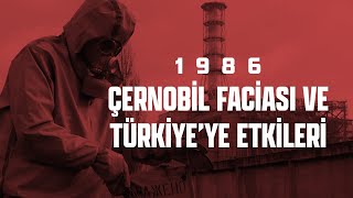 1986 ÇERNOBİL FACİASI VE TÜRKİYEYE ETKİLERİ [upl. by Yolanthe402]