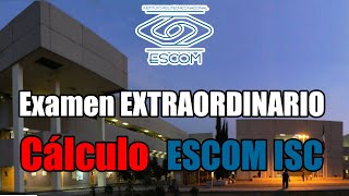 Extraordinario CÁLCULO ESCOM Ingeniería en sistemas computacionales  Examen IPN ESCOM [upl. by Alih]