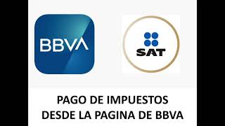 PORTAL BBVA 2020 PAGO DE SAT [upl. by Stanton]