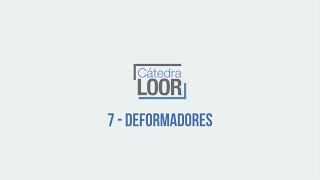 7  Deformadores [upl. by Cynthea]