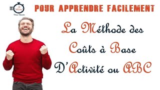 La méthode des coûts à base dactivité ou Activity Based Costing  Méthode ABC [upl. by Relyhs]