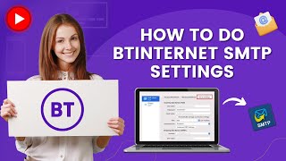 How to do BTinternet SMTP Settings  Help Email Tales [upl. by Erline]