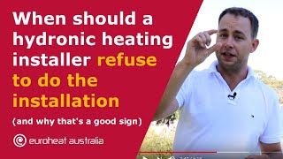 When should a hydronic heating installer refuse to do the installation and why that´s a good sign [upl. by Adams]