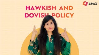 What is Hawkish amp Dovish Policy  BlinkX [upl. by Mallon55]