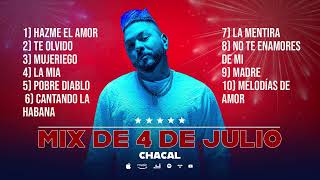 Chacal  4th of July Mix 2023  Mix 4 de Julio 2023  hits 4 de julio éxitos 4 de julio 2023 [upl. by Moira]