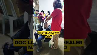 DOC LOTLOT THE HEALER  na engkanto si lolo healing healer [upl. by Eitsirc]