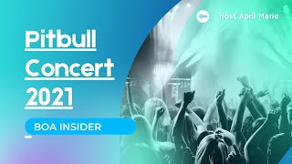 BOA Insider Pitbull Concert 2021 [upl. by Carri]