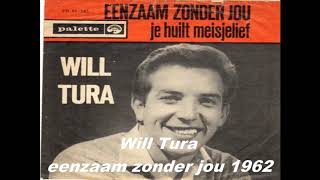 Will Turaeenzaam zonder jou 1962 [upl. by Cerell721]