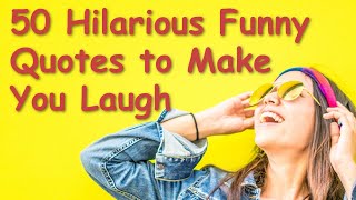 50 Hilarious Funny Quotes  Funny Inspirational Quotes  Witty Video about Life Lessons [upl. by Fromma]