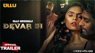 Devar Ji  Part  01  Official Trailer  Ullu Originals  Releasing On  16th January [upl. by Salakcin386]